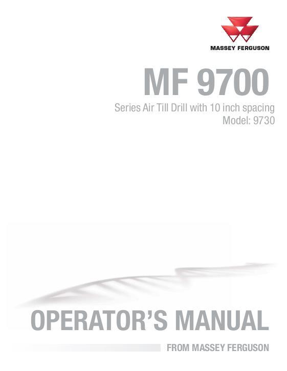 AGCO 9730 Grain Drill (40 ft, air till, 10 in spacing) Operator Manual 9971423MFA English 1 AGCO 9730 Grain Drill (40 ft, air till, 10 in spacing) Operator Manual 9971423MFA English