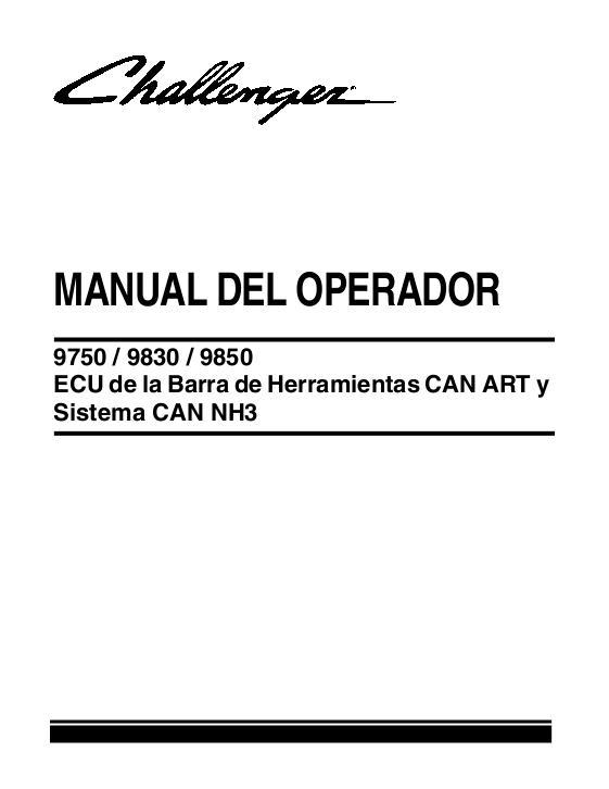 AGCO 9750 9830 9850 CAN ART Toolbar (ECU & CAN NH3 system) Operator Manual 9971348CHA Spanish 1 AGCO 9750 9830 9850 CAN ART Toolbar (ECU & CAN NH3 system) Operator Manual 9971348CHA Spanish