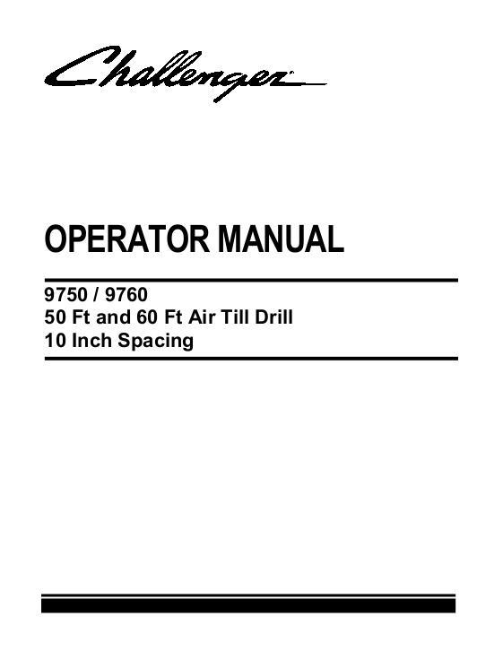 AGCO 9750 Grain Drill (10 inch spacing, 50 - 60 ft) Operator Manual 9971253CHC English 1 AGCO 9750 Grain Drill (10 inch spacing, 50 - 60 ft) Operator Manual 9971253CHC English