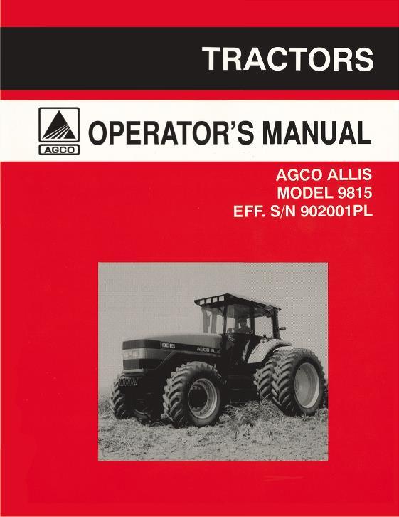 AGCO 9815 Tractor (eff sn 902001) Operator Manual 72511980 English 1 AGCO 9815 Tractor (eff sn 902001) Operator Manual 72511980 English