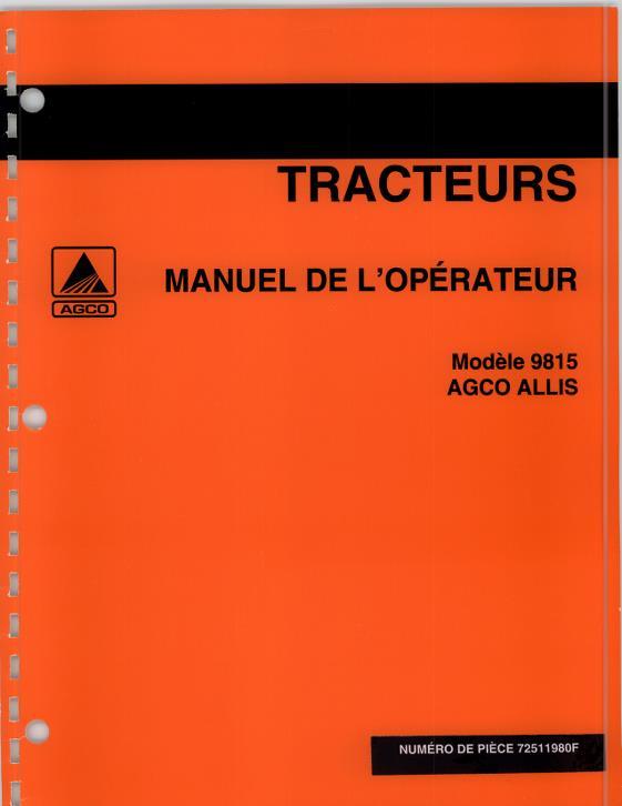 AGCO 9815 Tractor (eff sn 902001) Operator Manual 72511980F French 1 AGCO 9815 Tractor (eff sn 902001) Operator Manual 72511980F French