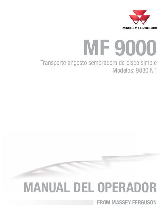 AGCO 9830 NT Grain Drill (narrow transport, single disc) Operator Manual 9971481MFC Spanish 1 AGCO 9830 NT Grain Drill (narrow transport, single disc) Operator Manual 9971481MFC Spanish