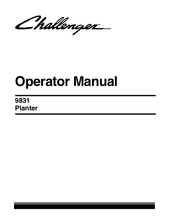 AGCO 9831 Planter Operator Manual 700745777A English 1 AGCO 9831 Planter Operator Manual 700745777A English