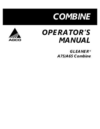 AGCO A65 A75 Combine (eff sn HRxx101, 2006) Operator Manual 700729702A English 1 AGCO A65 A75 Combine (eff sn HRxx101, 2006) Operator Manual 700729702A English