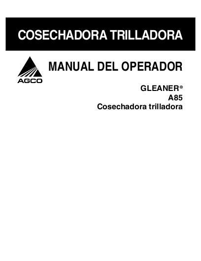 AGCO A85 HTC8101, 2008 Operator Manual 700731047A Spanish 1 AGCO A85 HTC8101, 2008 Operator Manual 700731047A Spanish