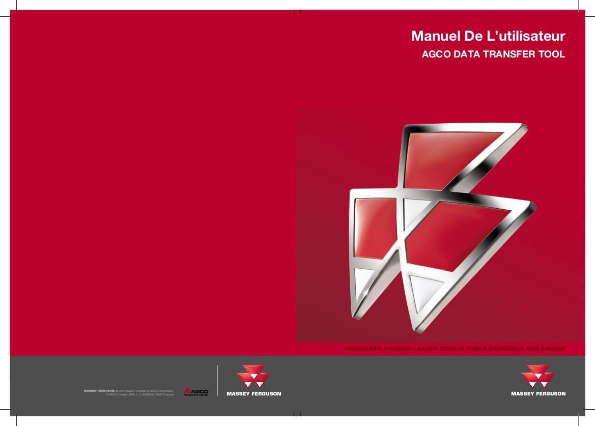 AGCO AGCO Data Transfer Tool (ADTT) Operator Manual 4346883M2 French 1 AGCO AGCO Data Transfer Tool (ADTT) Operator Manual 4346883M2 French