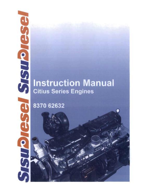 AGCO AGCO Power Sisu Citius Engine (tier 3, 250 hr centrif oil filter) Operator Manual V837062632 English 1 AGCO AGCO Power Sisu Citius Engine (tier 3, 250 hr centrif oil filter) Operator Manual V837062632 English