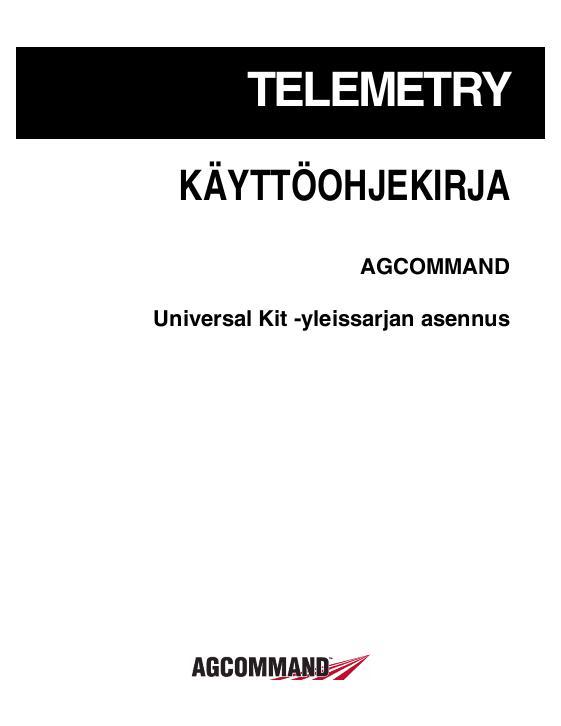 AGCO AGCOMMAND Telemetry Universal Kit Installation Operator Manual 72571523D Finnish 1 AGCO AGCOMMAND Telemetry Universal Kit Installation Operator Manual 72571523D Finnish