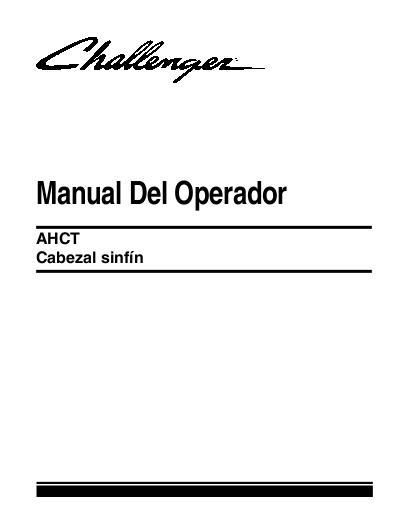 AGCO AHCT Series Auger Header Operator Manual 700728222E Spanish 1 AGCO AHCT Series Auger Header Operator Manual 700728222E Spanish
