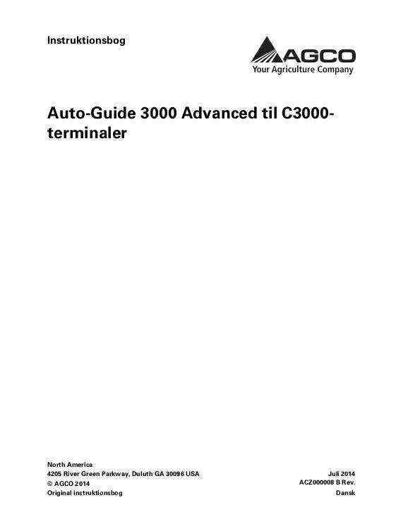 AGCO AUTO-GUIDE 3000 Advanced Operator Manual ACZ000008B Danish 1 AGCO AUTO-GUIDE 3000 Advanced Operator Manual ACZ000008B Danish