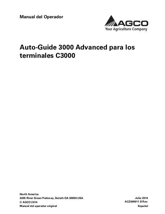 AGCO AUTO-GUIDE 3000 Advanced Operator Manual ACZ000011B Spanish 1 AGCO AUTO-GUIDE 3000 Advanced Operator Manual ACZ000011B Spanish