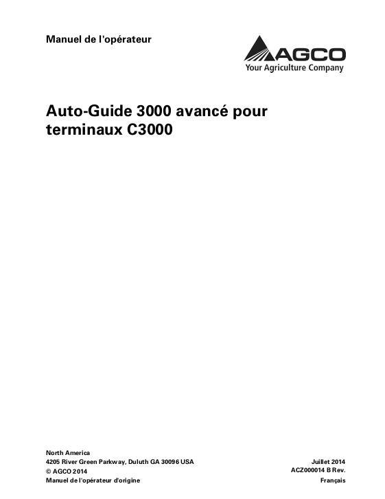 AGCO AUTO-GUIDE 3000 Advanced Operator Manual ACZ000014B French 1 AGCO AUTO-GUIDE 3000 Advanced Operator Manual ACZ000014B French