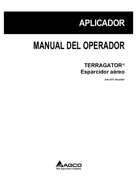 AGCO Air Spreader TerraGator (eff sn Wxxx1001, 2011) Operator Manual 542927D1C Spanish 1 AGCO Air Spreader TerraGator (eff sn Wxxx1001, 2011) Operator Manual 542927D1C Spanish