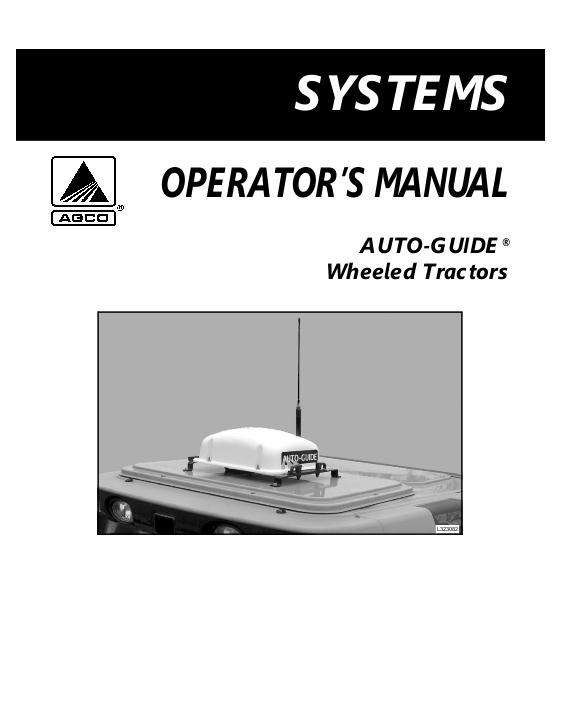AGCO Auto-Guide System (wheeled tractor, prior ver. 4.2) Operator Manual 72571026A English 1 AGCO Auto-Guide System (wheeled tractor, prior ver. 4.2) Operator Manual 72571026A English
