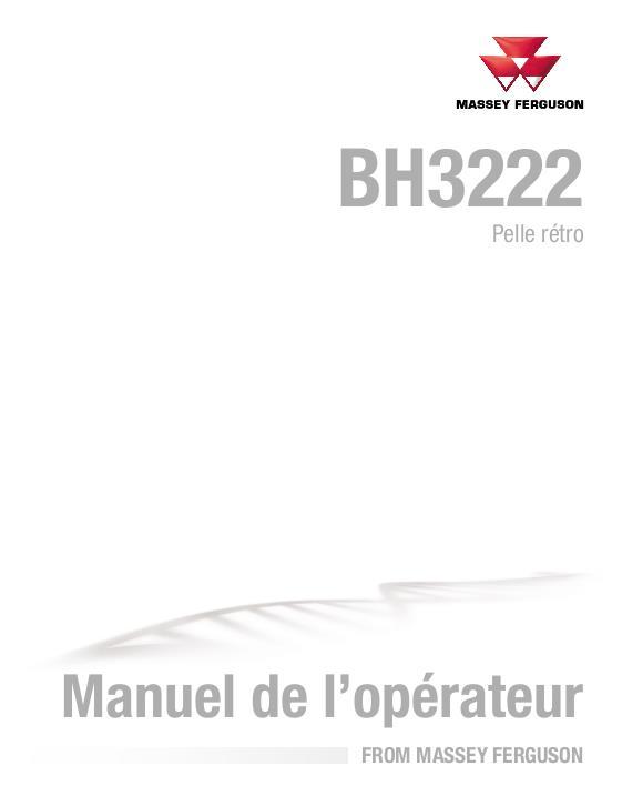 AGCO BH3222 Backhoe Operator Manual 79037369B French 1 AGCO BH3222 Backhoe Operator Manual 79037369B French