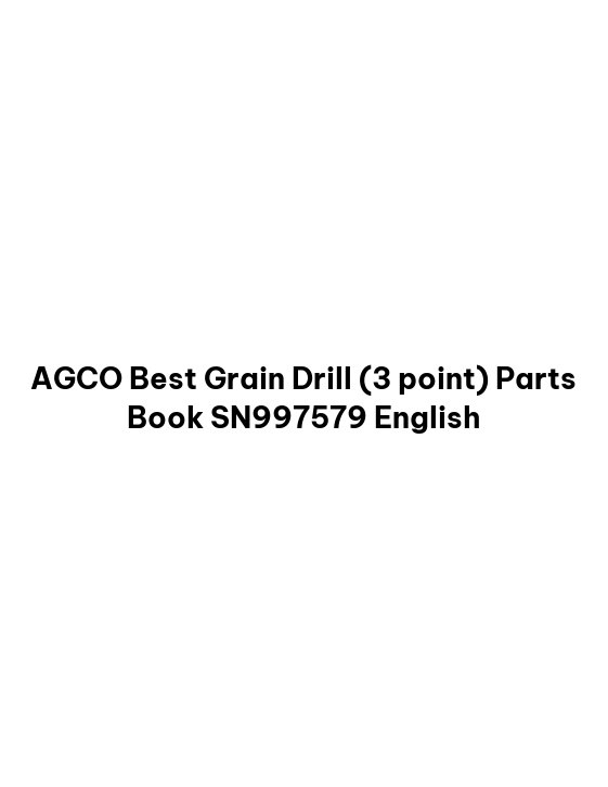 AGCO Best Grain Drill (3 point) Parts Book SN997579 English