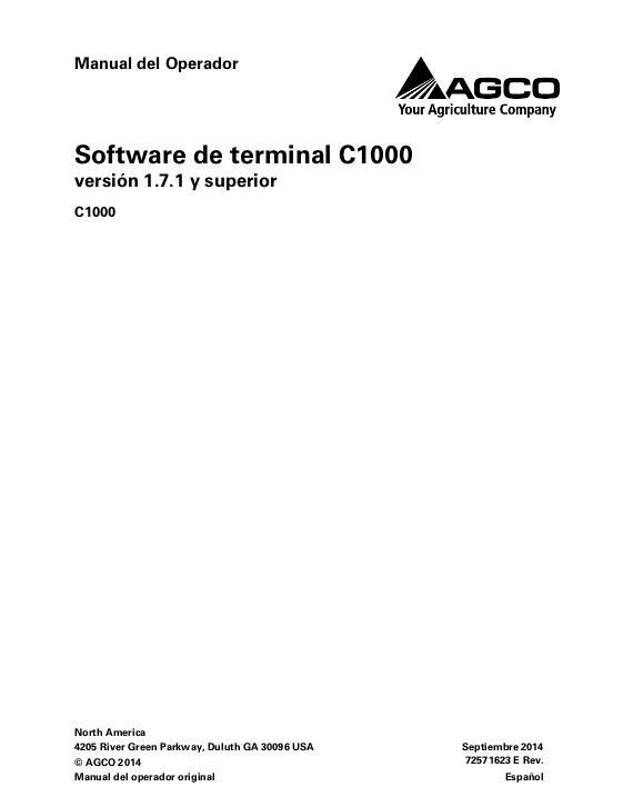 AGCO C1000 Terminal (software version 1.7.x and up) Operator Manual 72571623E Spanish 1 AGCO C1000 Terminal (software version 1.7.x and up) Operator Manual 72571623E Spanish