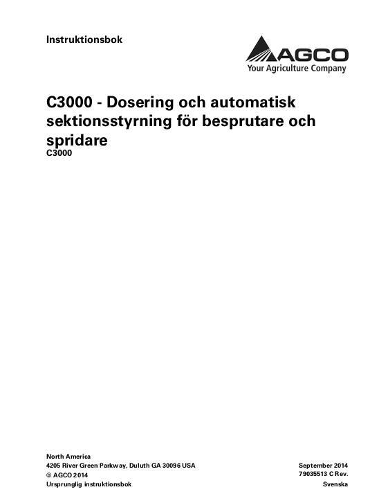 AGCO C3000 Monitor (rate and auto section control, sprayer, spreader) Operator Manual 79035513C Swedish 1 AGCO C3000 Monitor (rate and auto section control, sprayer, spreader) Operator Manual 79035513C Swedish