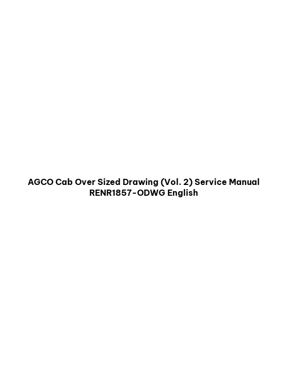 AGCO Cab Over Sized Drawing (Vol. 2) Service Manual RENR1857-ODWG English