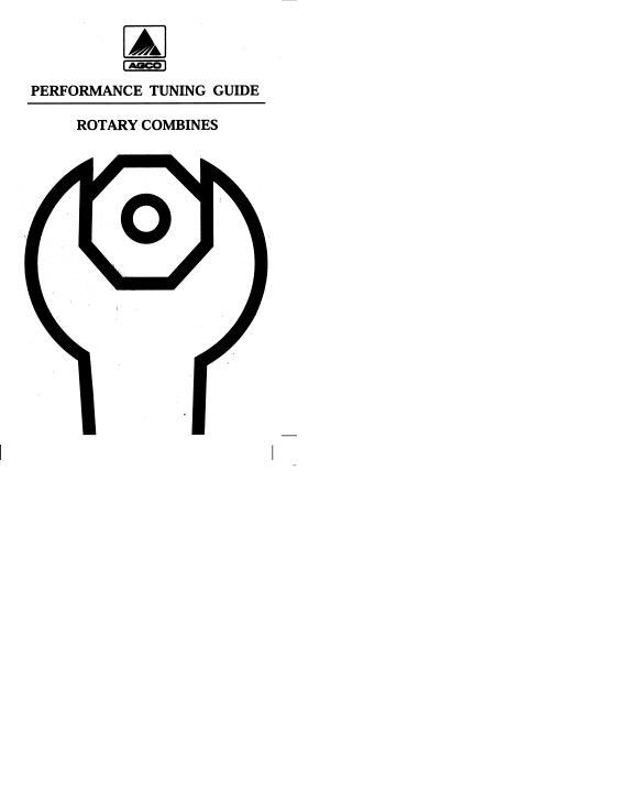 AGCO Combine Performance Tuning Guide (rotary, thru 2002) Operator Manual 71368574 English 1 AGCO Combine Performance Tuning Guide (rotary, thru 2002) Operator Manual 71368574 English