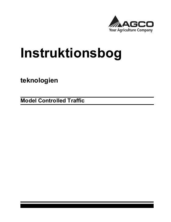 AGCO Controlled Traffic Operator Manual ACZ0002000B Danish 1 AGCO Controlled Traffic Operator Manual ACZ0002000B Danish