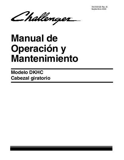 AGCO DKHC Series Rotary Header (w spoke conditioner) Operator Manual 700729126B Spanish 1 AGCO DKHC Series Rotary Header (w spoke conditioner) Operator Manual 700729126B Spanish