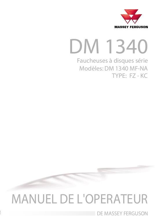 AGCO DM1340 Mower (front mounted) Operator Manual FEL138828B French 1 AGCO DM1340 Mower (front mounted) Operator Manual FEL138828B French