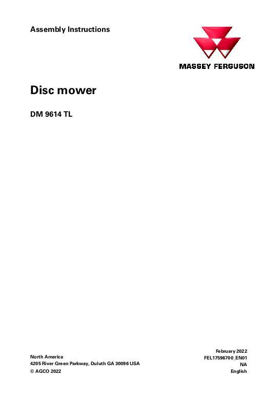 AGCO DM9614 TL Disc Mower Assembly Instruction Operator Manual FEL17596700_EN01 English 1 AGCO DM9614 TL Disc Mower Assembly Instruction Operator Manual FEL17596700_EN01 English