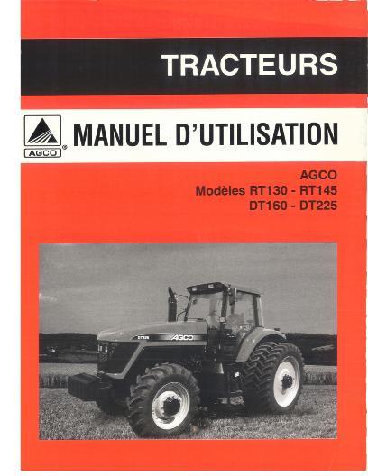 AGCO DT160 DT180 DT200 DT225 RT130 RT145 Tractor Operator Manual 3378338M1 French 1 AGCO DT160 DT180 DT200 DT225 RT130 RT145 Tractor Operator Manual 3378338M1 French