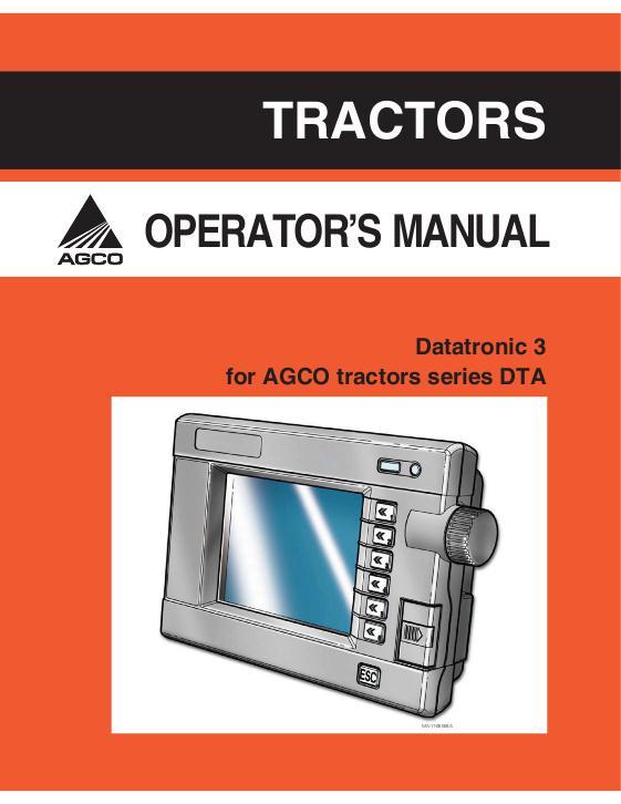 AGCO DT180A DT200A DT220A DT240A Tractor Datatronic 3 (display) Operator Manual 4315253M1 English 1 AGCO DT180A DT200A DT220A DT240A Tractor Datatronic 3 (display) Operator Manual 4315253M1 English