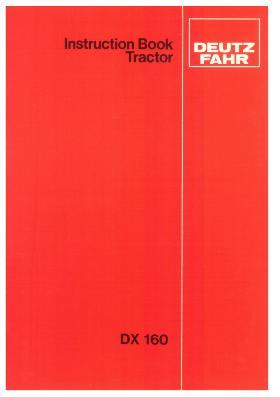 AGCO DX160 Tractor (78 Series) Operator Manual 2986105 English 1 AGCO DX160 Tractor (78 Series) Operator Manual 2986105 English