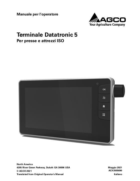 AGCO Datatronic 5 Terminal (for balers and ISOBUS implements) Operator Manual ACX3505690 Italian 1 AGCO Datatronic 5 Terminal (for balers and ISOBUS implements) Operator Manual ACX3505690 Italian