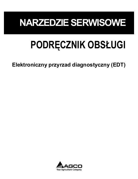 AGCO EDT (Electronic Diagnostic Tool) Operator Manual 79033472E Russian 1 AGCO EDT (Electronic Diagnostic Tool) Operator Manual 79033472E Russian