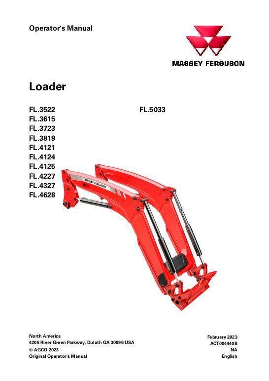 AGCO FL Series Loader (non-self level and mechanical self level) Operator Manual ACT004440B English 1 AGCO FL Series Loader (non-self level and mechanical self level) Operator Manual ACT004440B English