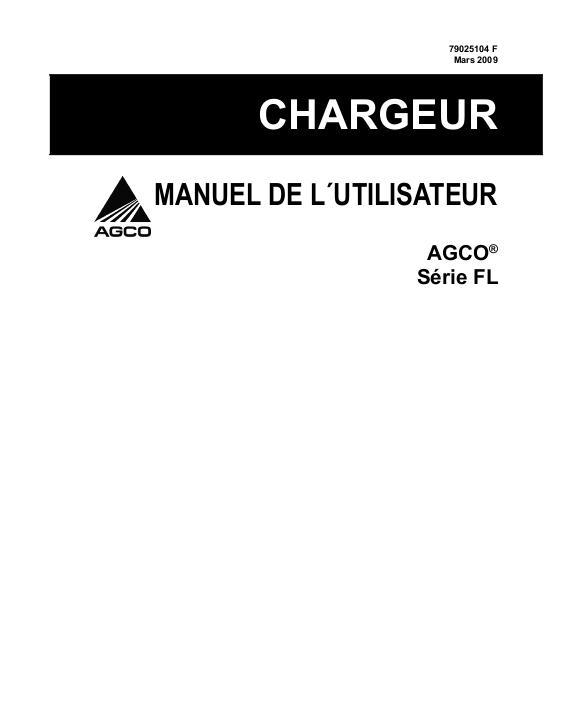 AGCO FL60 FL65 FL75 FL80 Loader Operator Manual 79025104F French 1 AGCO FL60 FL65 FL75 FL80 Loader Operator Manual 79025104F French