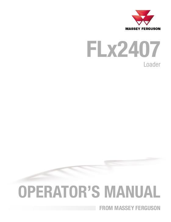 AGCO FLx2407 Loader Operator Manual 79037384B English 1 AGCO FLx2407 Loader Operator Manual 79037384B English