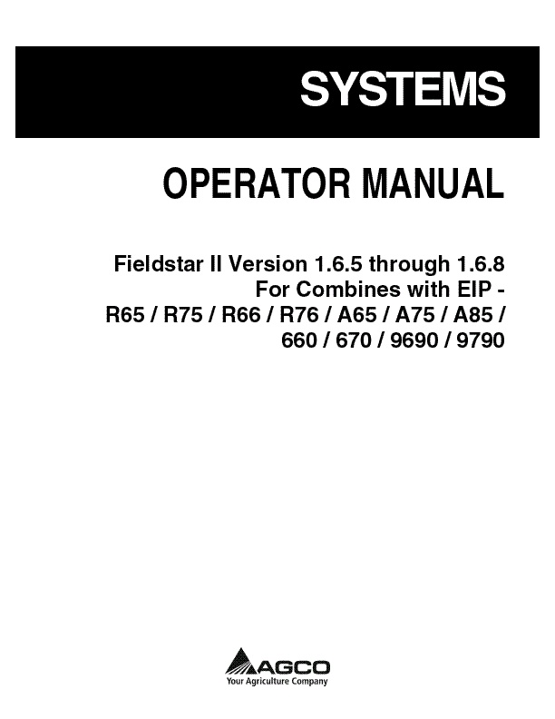 AGCO Fieldstar 2 (combine w series 2.5 cab, ver 1.6.5 - 1.6.9) Operator Manual 700733117B English 1 AGCO Fieldstar 2 (combine w series 2.5 cab, ver 1.6.5 - 1.6.9) Operator Manual 700733117B English