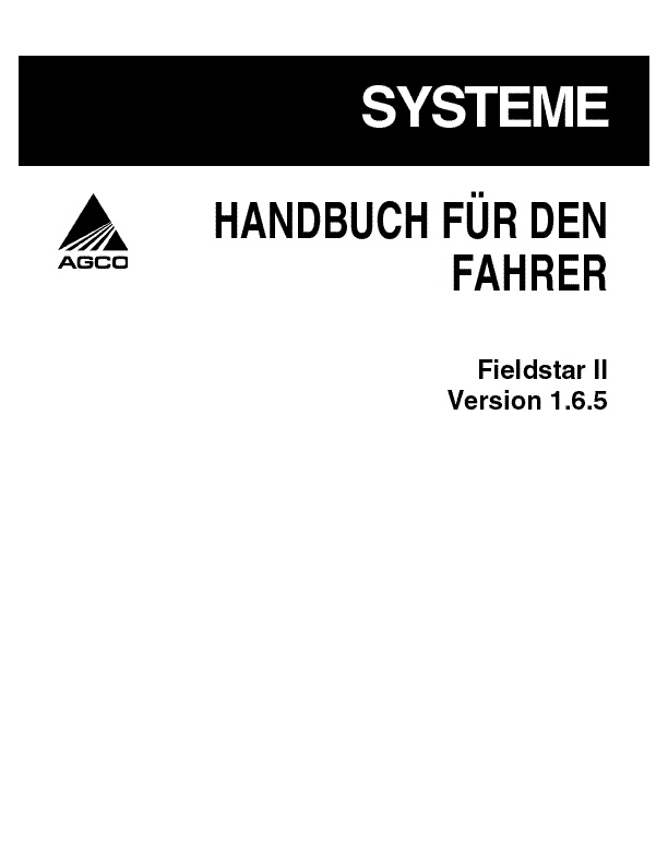 AGCO Fieldstar 2 (eff version 1.6.5) Operator Manual 700733155A German 1 AGCO Fieldstar 2 (eff version 1.6.5) Operator Manual 700733155A German