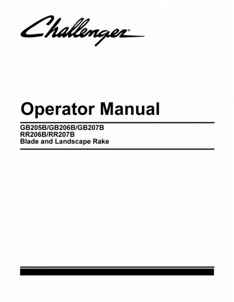 AGCO GB205B GB206B GB207B Grader Blade RR206B RR207B Rake Operator Manual 79025162A English 1 AGCO GB205B GB206B GB207B Grader Blade RR206B RR207B Rake Operator Manual 79025162A English