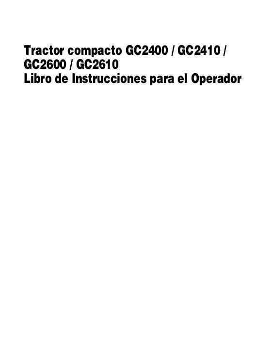 AGCO GC2400 GC2410 GC2600 GC2610 Compact Tractor Operator Manual 4283089M1 Spanish 1 AGCO GC2400 GC2410 GC2600 GC2610 Compact Tractor Operator Manual 4283089M1 Spanish