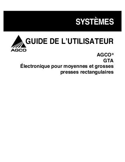AGCO GTA Electronics (medium & large rectangular baler) Operator Manual 700730650A French 1 AGCO GTA Electronics (medium & large rectangular baler) Operator Manual 700730650A French