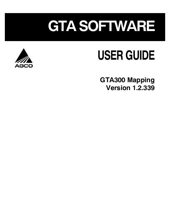 AGCO GTA300 Mapping (software, ver 1.2.339) Operator Manual 79023816D English 1 AGCO GTA300 Mapping (software, ver 1.2.339) Operator Manual 79023816D English