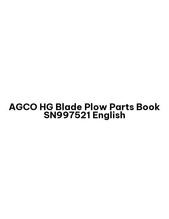 AGCO HG Blade Plow Parts Book SN997521 English