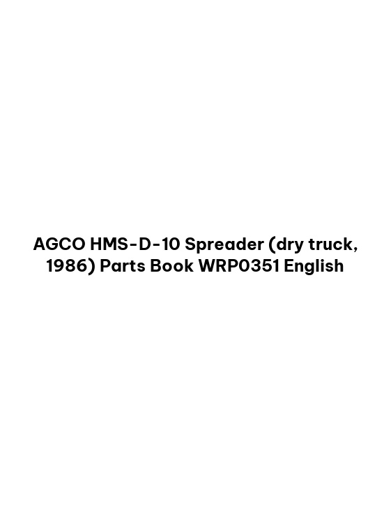 AGCO HMS-D-10 Spreader (dry truck, 1986) Parts Book WRP0351 English