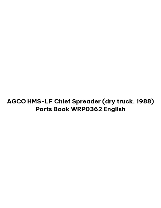 AGCO HMS-LF Chief Spreader (dry truck, 1988) Parts Book WRP0362 English