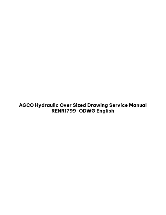 AGCO Hydraulic Over Sized Drawing Service Manual RENR1799-ODWG English