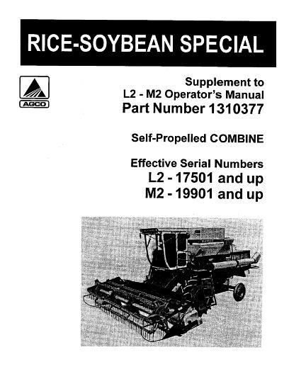 AGCO L2 M2 Combine (soybean & rice supplement, eff sn 19901-22100) Operator Manual 71310310 English 1 AGCO L2 M2 Combine (soybean & rice supplement, eff sn 19901-22100) Operator Manual 71310310 English