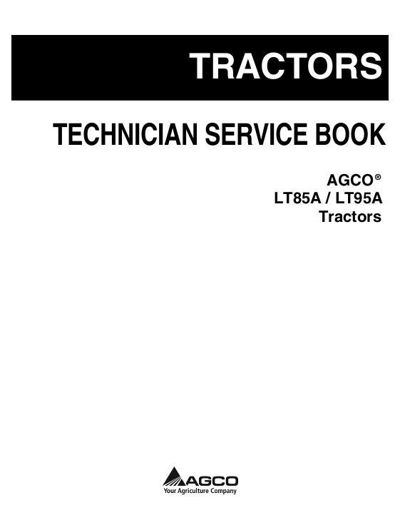 AGCO LT85A LT95A Tractor Technician Service Book Service Manual 4346417M1 English