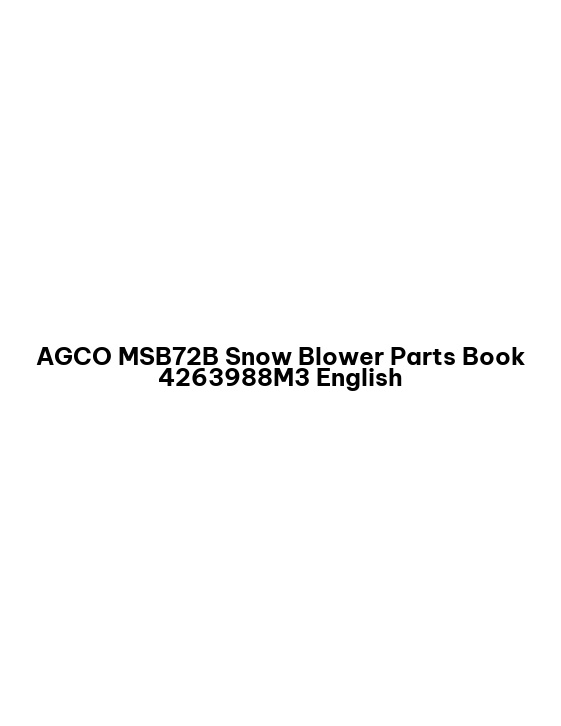 AGCO MSB72B Snow Blower Parts Book 4263988M3 English