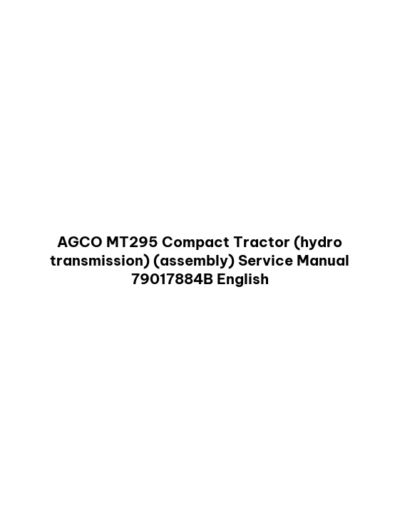 AGCO MT295 Compact Tractor (hydro transmission) (assembly) Service Manual 79017884B English